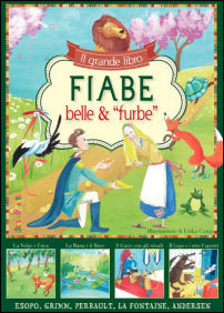 IL GRANDE LIBRO DELLE FIABE BELLE & “FURBE”